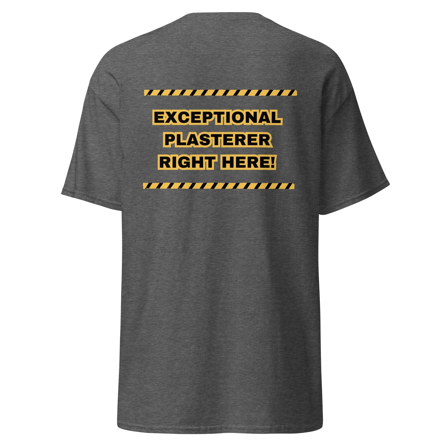 Plasterer here tee