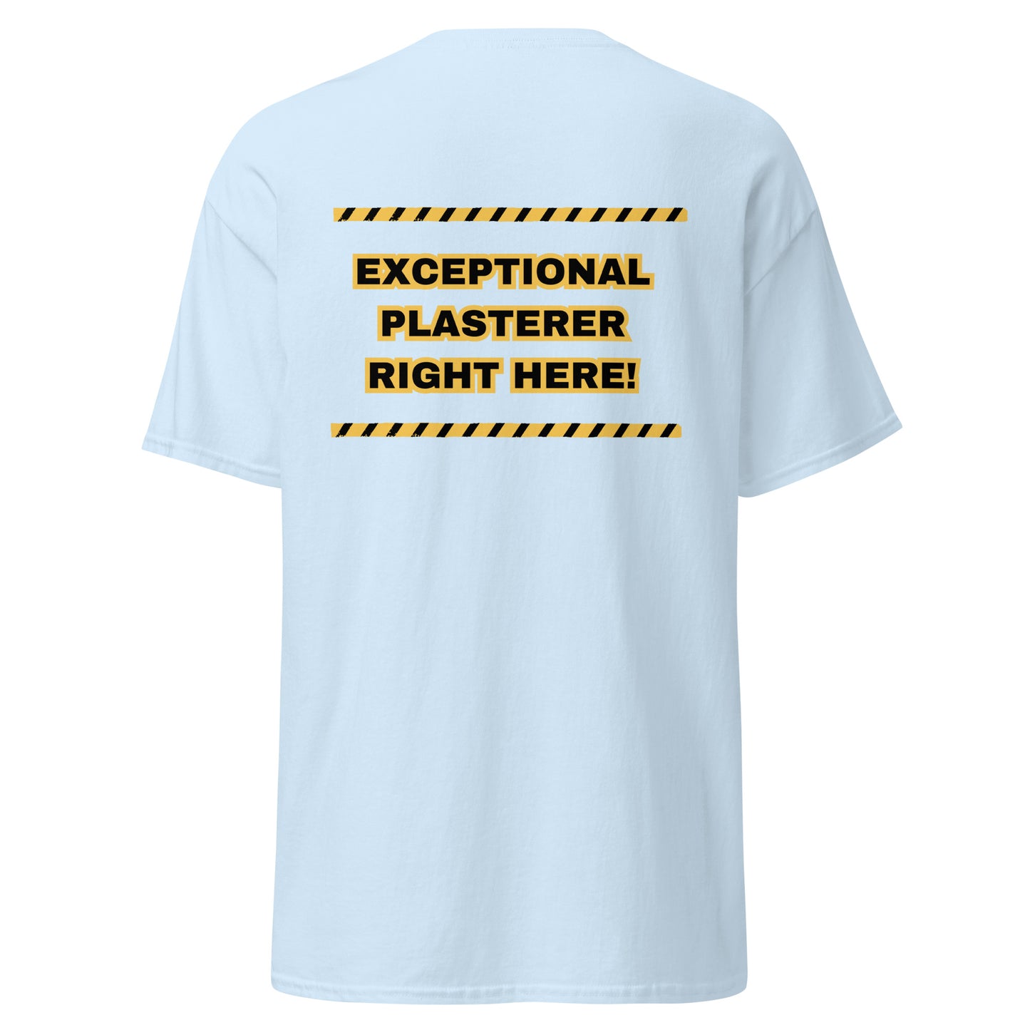 Plasterer here tee