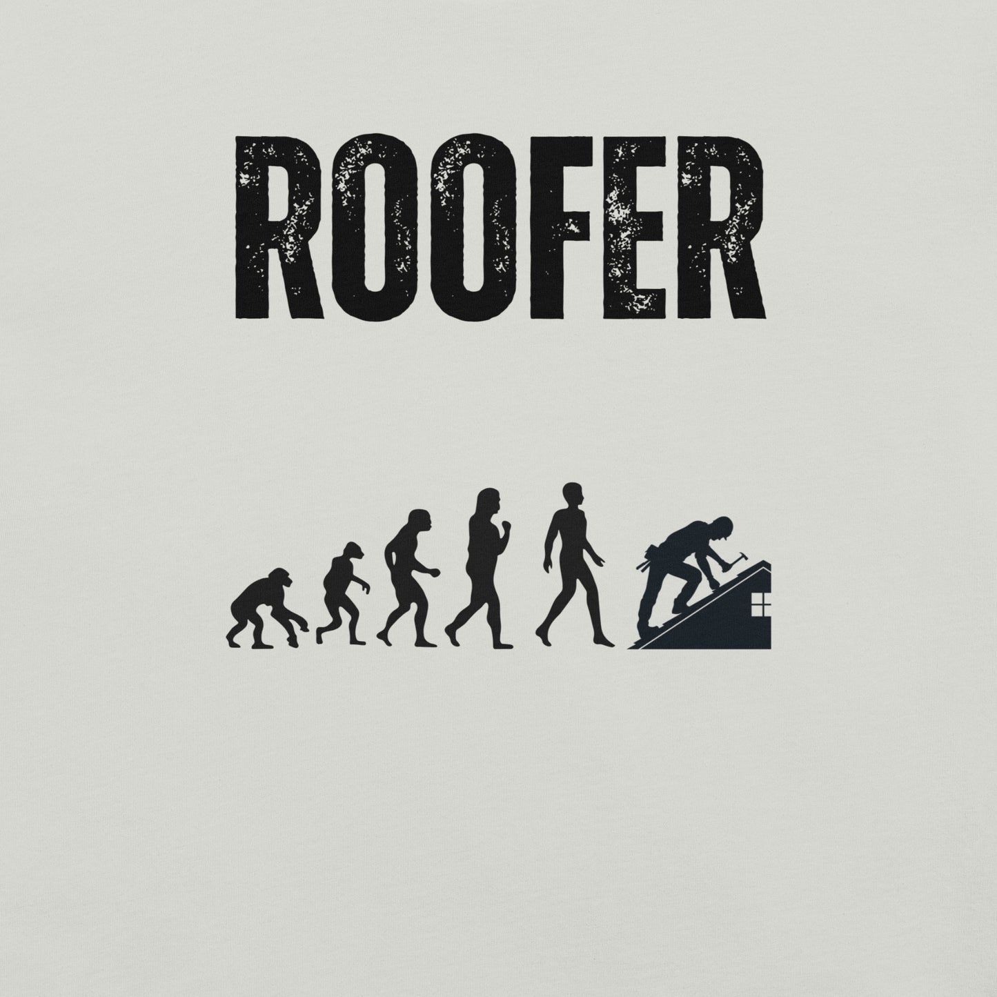 Funny T-shirt for roofers - Roofer Evolution Design - GWaves